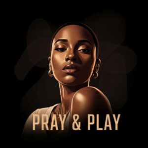 Pray And Play